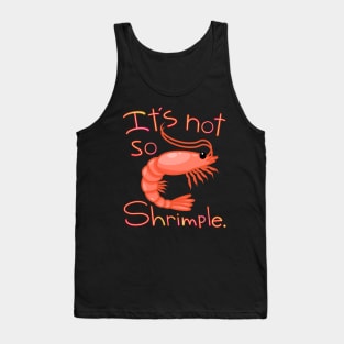 It's Not So Shrimple Tank Top